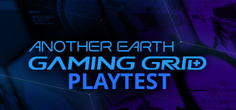 Another Earth: Gaming Grid Playtest