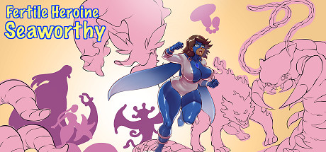 Fertile Heroine Seaworthy Playtest