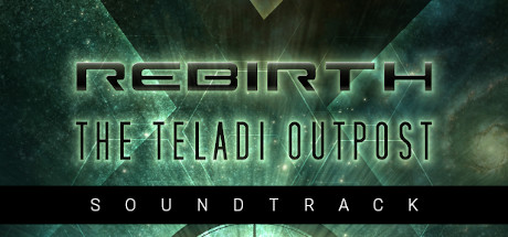 X Rebirth: The Teladi Outpost Soundtrack