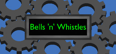 Bells 'n' Whistles