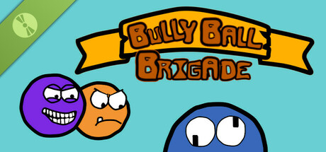 Bully Ball Brigade Demo