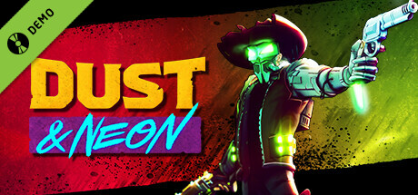 Dust & Neon Demo