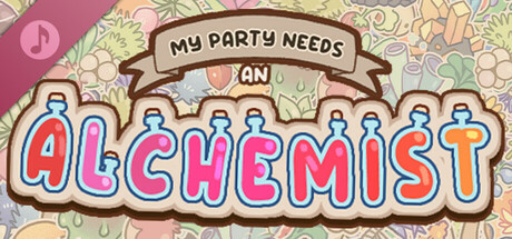 My Party Needs An Alchemist Soundtrack