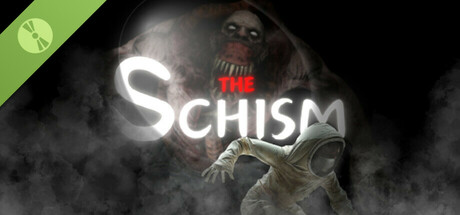 The Schism Demo