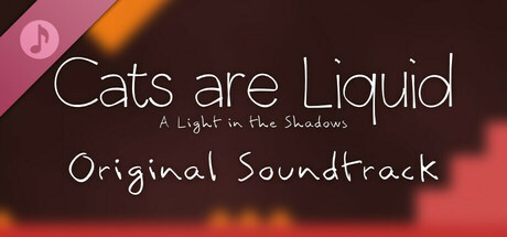 Cats are Liquid - A Light in the Shadows - Original Soundtrack