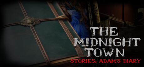 The Midnight Town Stories: Adam's Forgotten Secrets