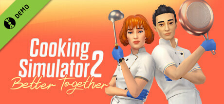 Cooking Simulator 2: Better Together Demo