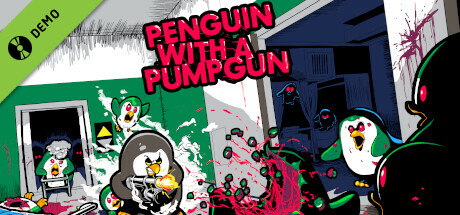 Penguin with a Pumpgun Demo