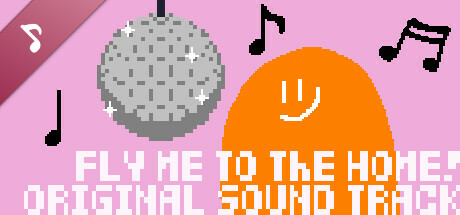 Fly Me To The Home! Soundtrack