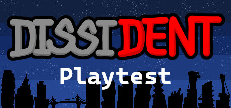 DISSIDENT Playtest