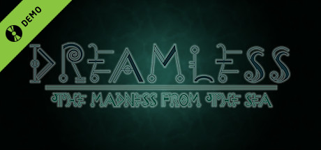 Dreamless: The Madness from the Sea Demo