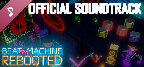Beat the Machine: Rebooted Soundtrack