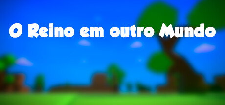 O reino em outro mundo