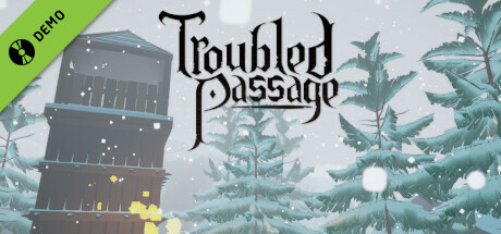 Troubled Passage Demo