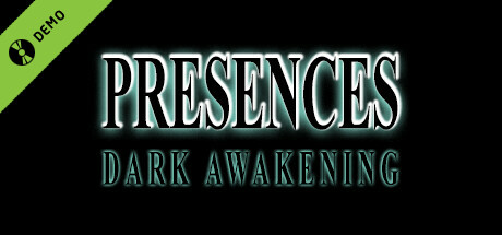 Presences: Dark Awakening Demo