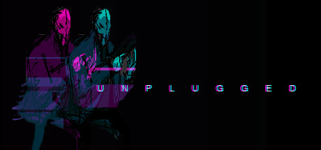 UNPLUGGED