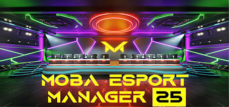 MOBA Esport Manager 25