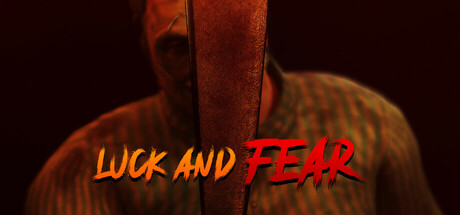 Luck and Fear