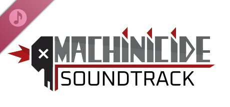Machinicide Soundtrack