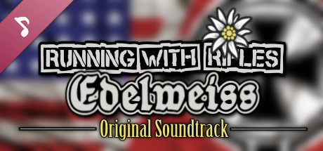 RUNNING WITH RIFLES: EDELWEISS Soundtrack