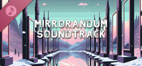 Mirrorandum Soundtrack