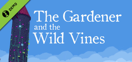 The Gardener and the Wild Vines Demo