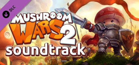 Mushroom Wars 2 - Official Soundtrack