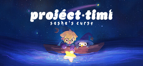 Project Timi: Sasha's Curse
