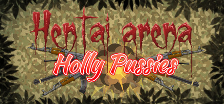 HENTAI ARENA HOLY PUSSY