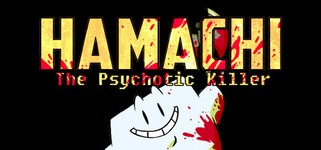 Hamachi the Psychotic Killer