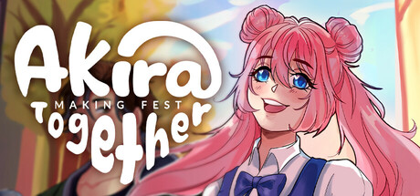 Akira Making Fest Together
