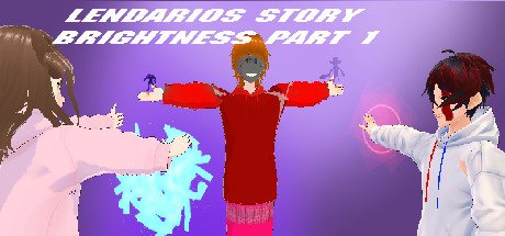 LENDARIOS STORY BRIGHTNESS PART 1